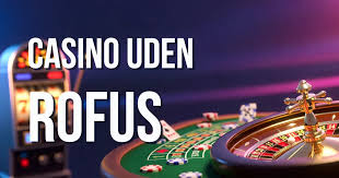 Bedste Casino Uden ROFUS - Find Dit Perfekte Spil